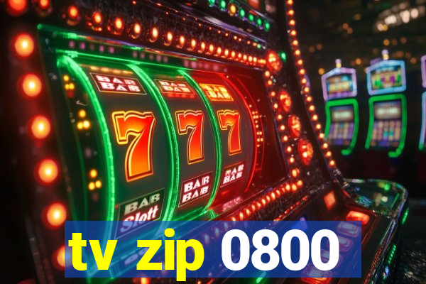 tv zip 0800